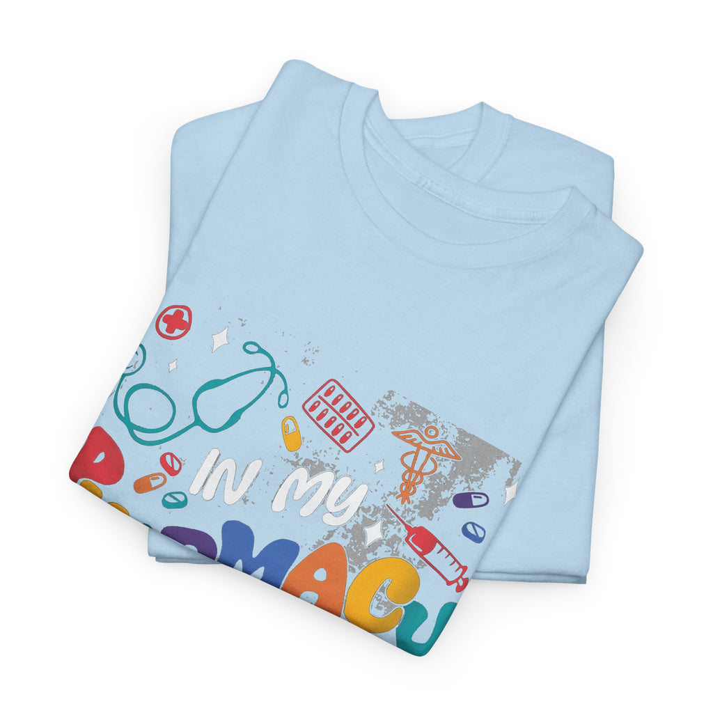 In My Pharmacy Hooray Tee — Colorful Pharmacy Technician T-Shirt