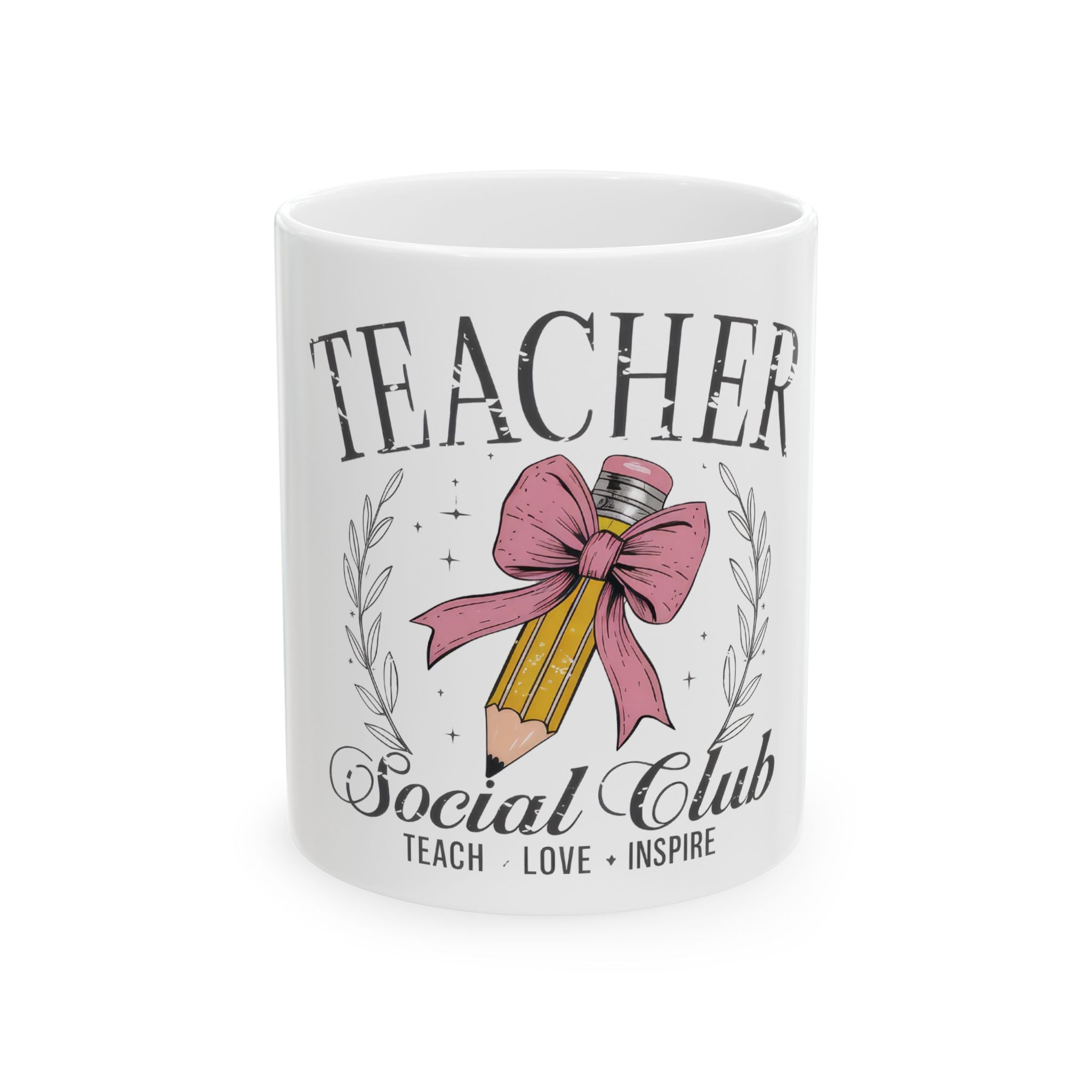 Teacher Social Club Ceramic Mug - 'Teach • Love • Inspire' Pencil Design (11oz & 15oz)